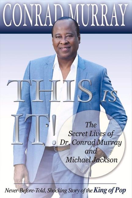 Vorderes Coverbild This Is It!: The Secret Lives of Dr. Conrad Murray and Michael Jacksonvolume 1