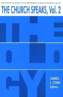 Vorderes Coverbild The Church Speaks: Volume 2; Papers of the Commission on Theology Reformed Church in America, 1985-2000