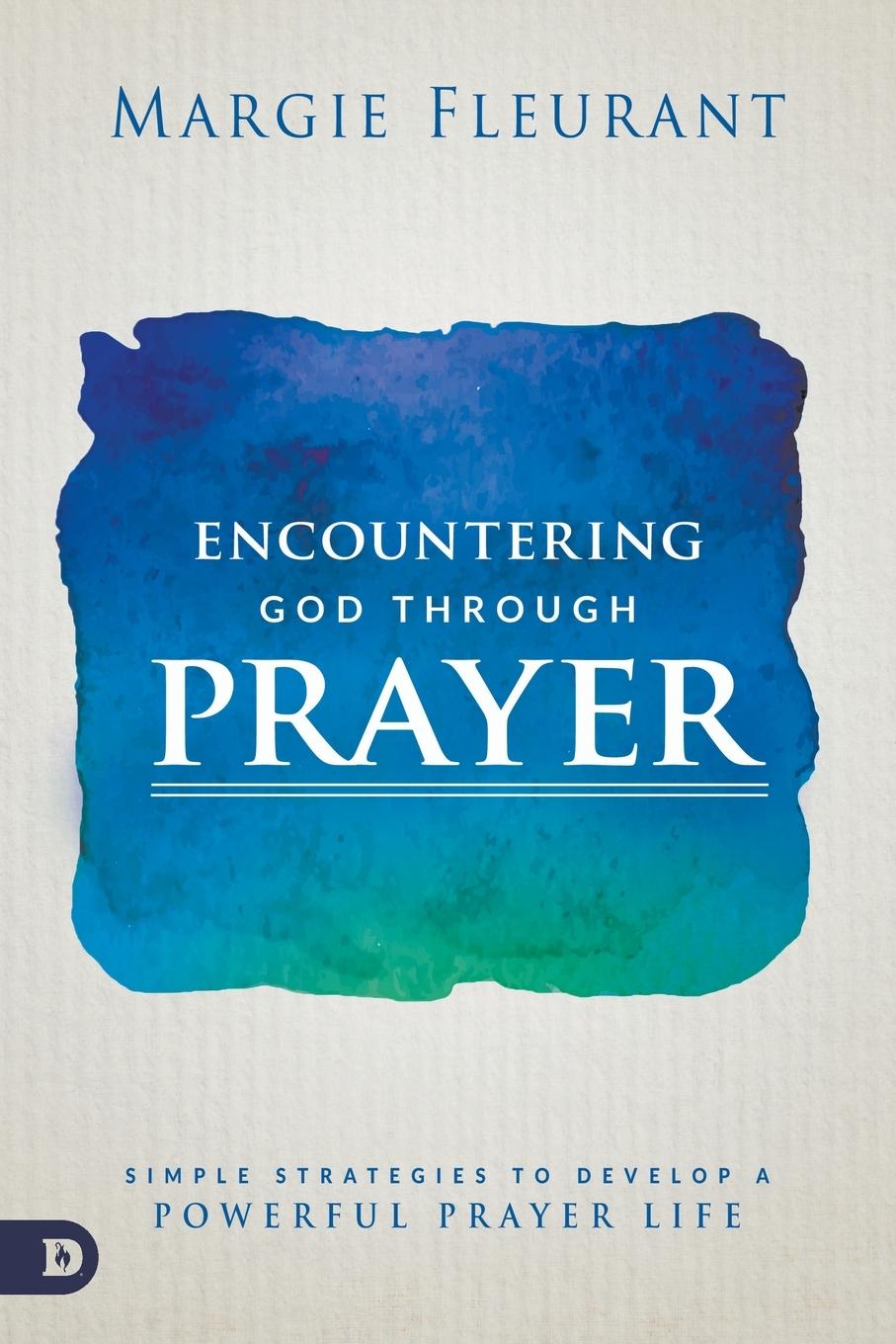 Vorderes Coverbild Encountering God Through Prayer