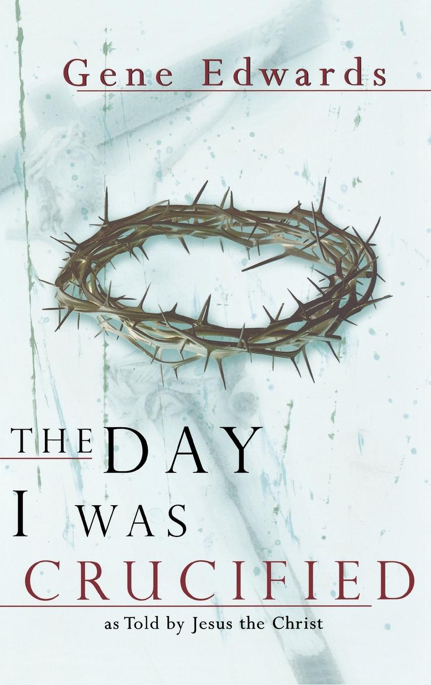 Vorderes Coverbild The Day I Was Crucified