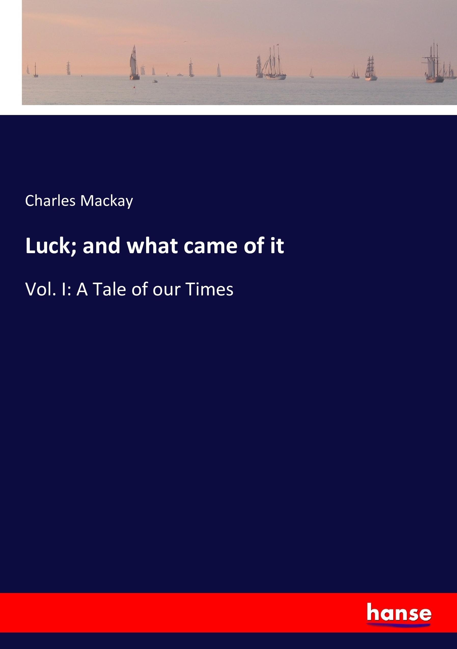 Vorderes Coverbild Luck; and what came of it