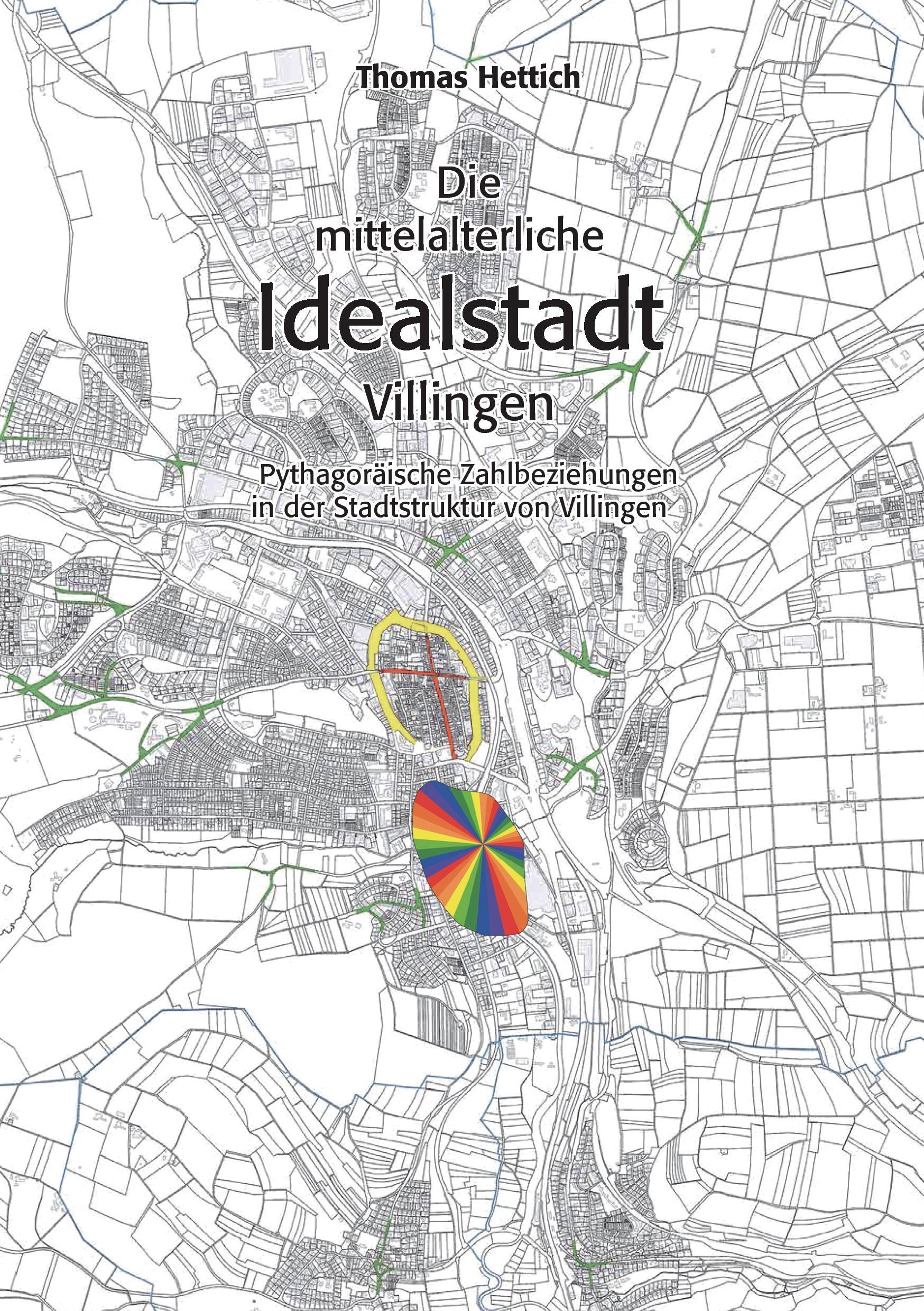 Vorderes Coverbild Die mittelalterliche Idealstadt Villingen