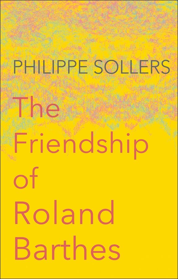 Vorderes Coverbild The Friendship of Roland Barthes