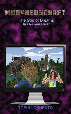 Vorderes Coverbild Morpheuscraft: The God of Dreams Has His Own Server