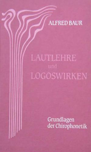 Vorderes Coverbild Lautlehre und Logoswirken. Grundlagen der Chirophonetik