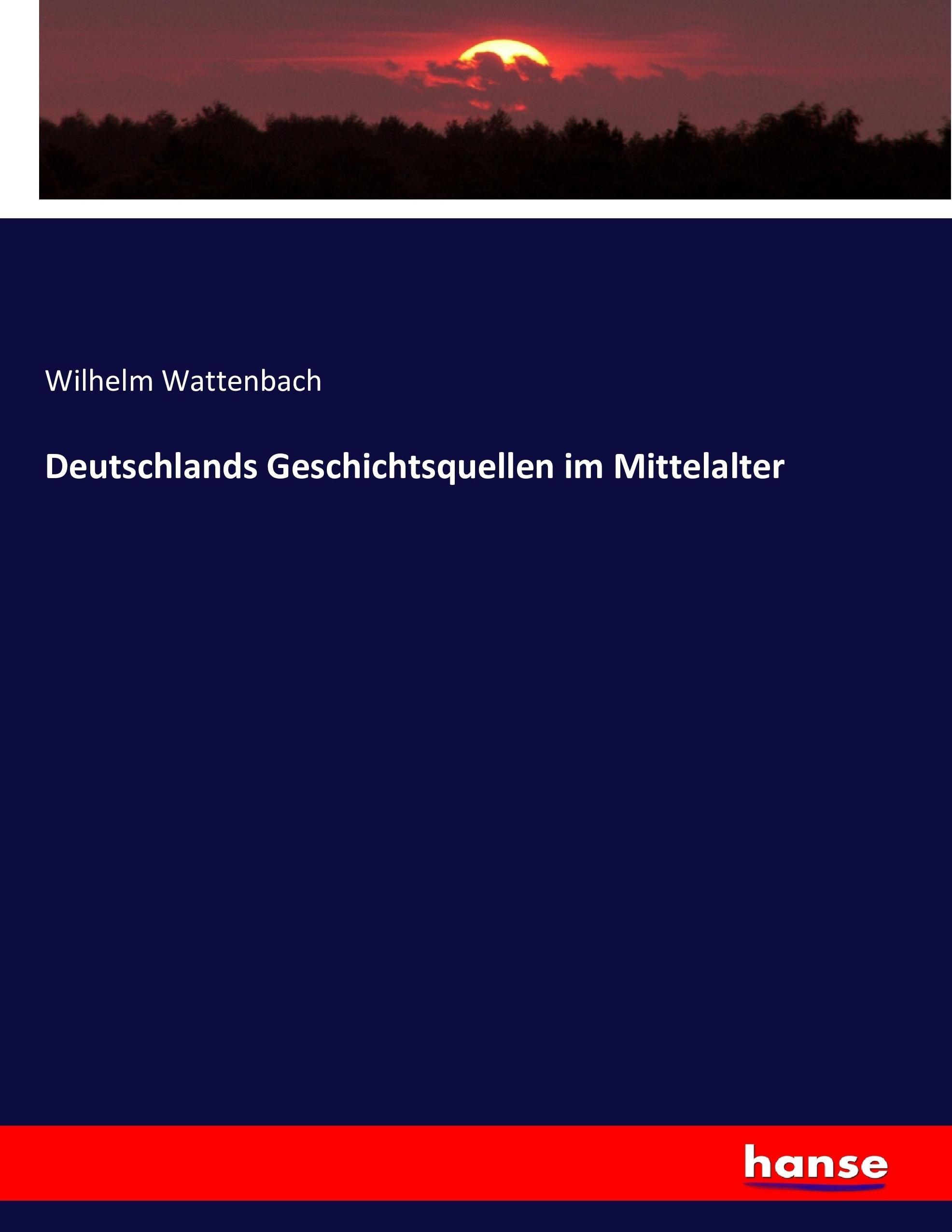 Vorderes Coverbild Deutschlands Geschichtsquellen im Mittelalter