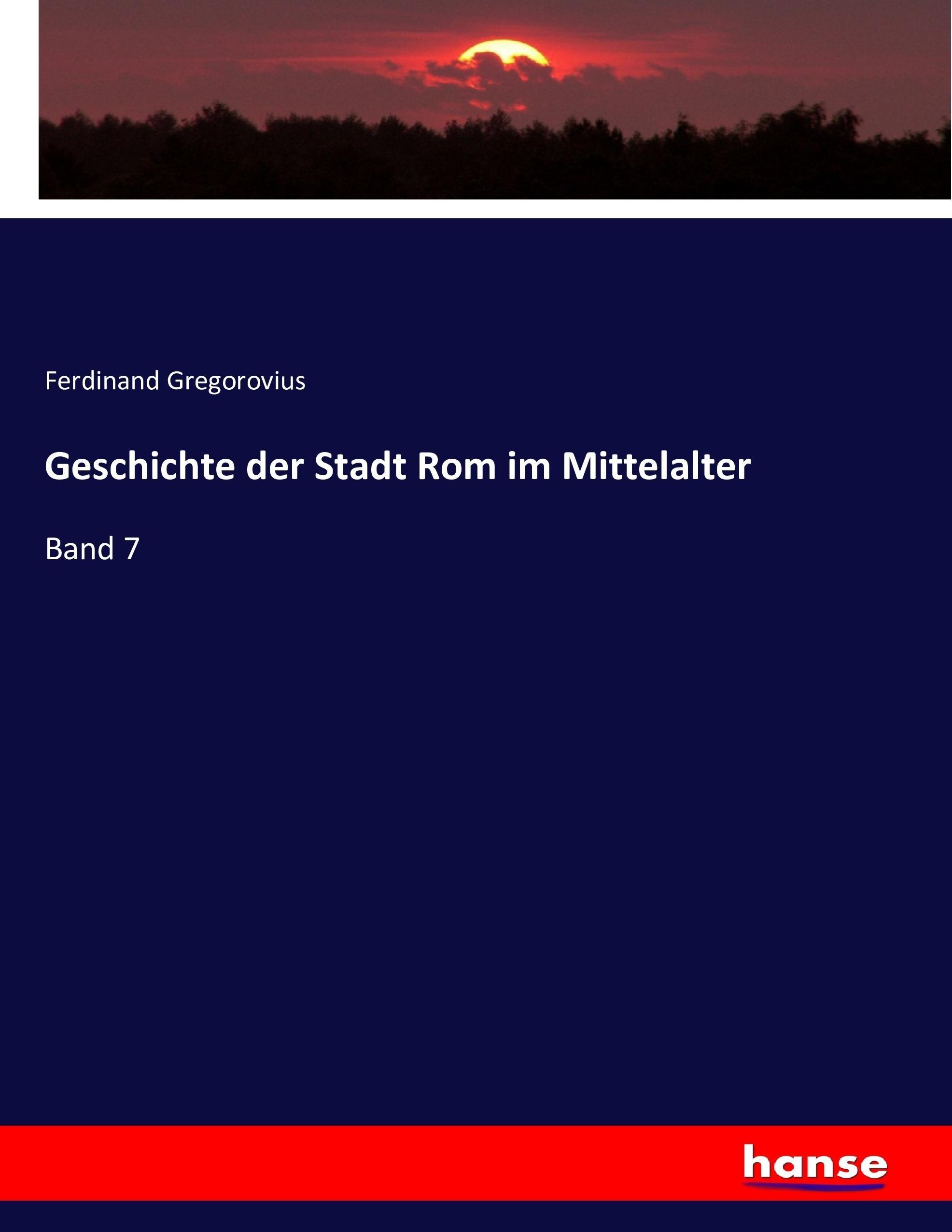 Vorderes Coverbild Geschichte der Stadt Rom im Mittelalter