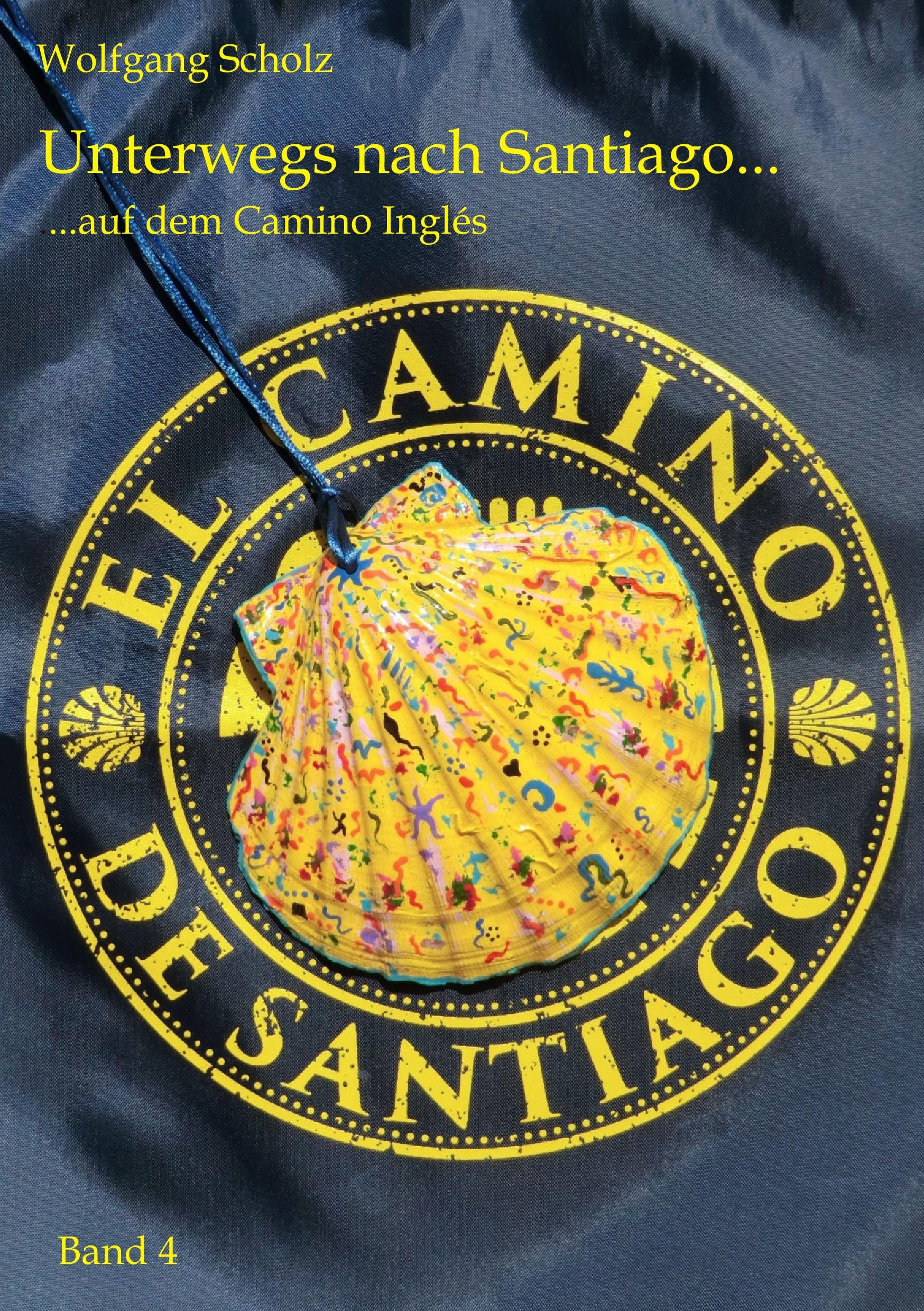 Vorderes Coverbild Unterwegs nach Santiago ...