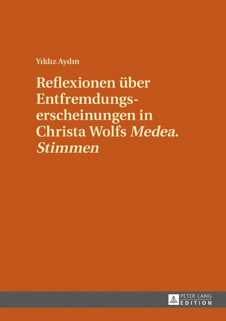 Vorderes Coverbild Reflexionen über Entfremdungserscheinungen in Christa Wolfs 'Medea. Stimmen'