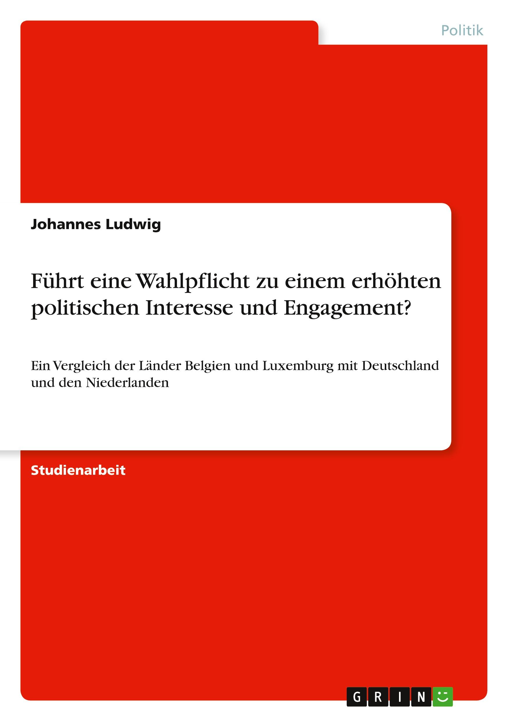Vorderes Coverbild Führt eine Wahlpflicht zu einem erhöhten politischen Interesse und Engagement?