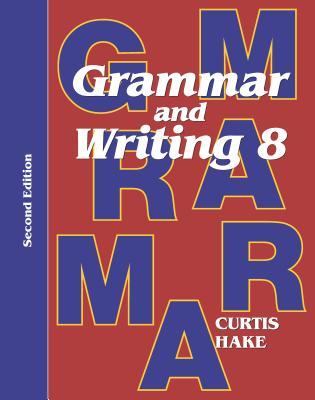 Vorderes Coverbild Grammar & Writing Student Textbook Grade 8 2nd Edition 2014