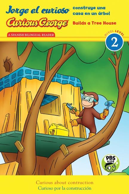 Vorderes Coverbild Curious George Builds Tree House/Jorge El Curioso Construye Una Casa En Un Árbol