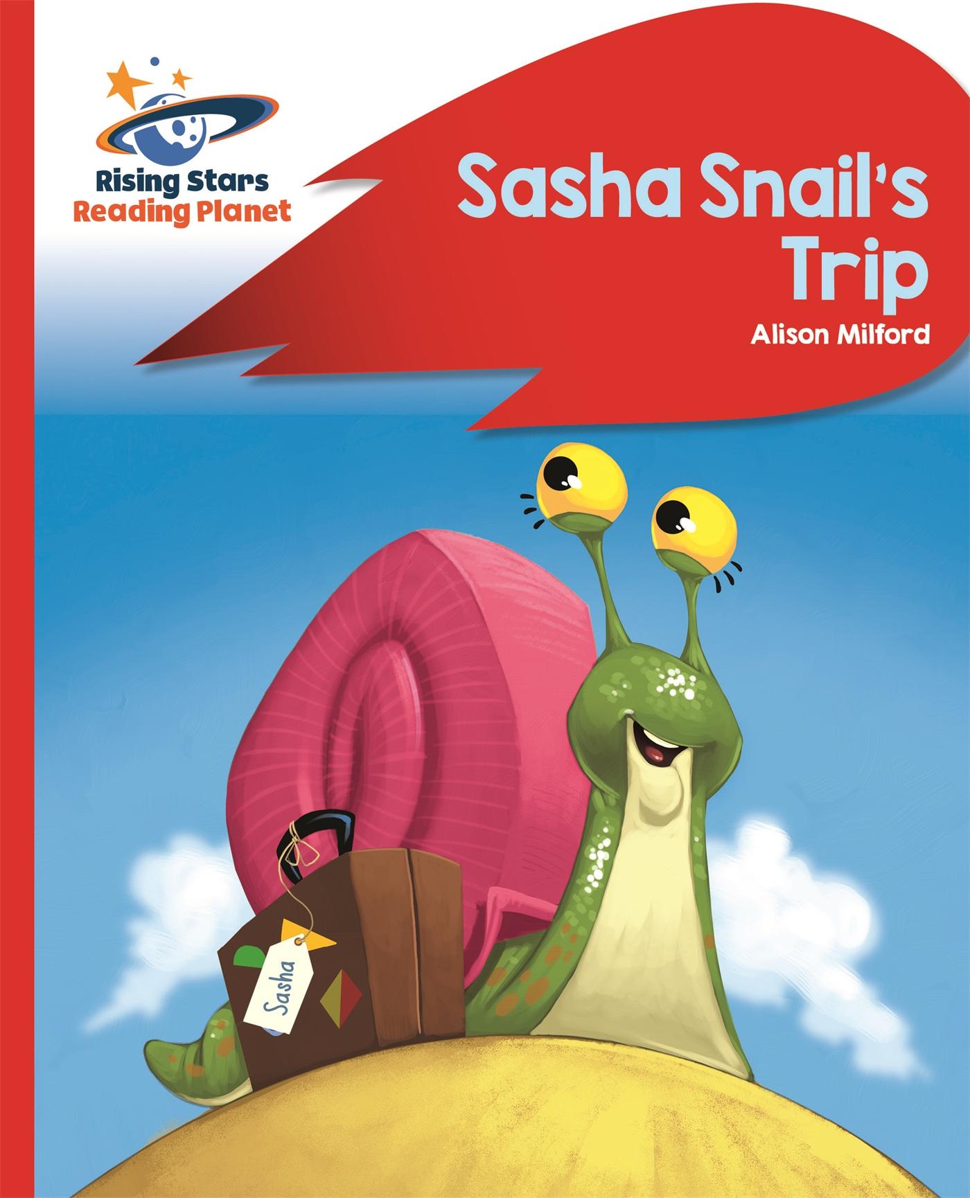 Vorderes Coverbild Reading Planet - Sasha Snail's Trip - Red B: Rocket Phonics