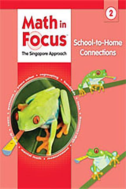 Vorderes Coverbild Math in Focus: Singapore Math: School-To-Home Connections Grade 2