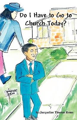 Vorderes Coverbild Do I Have to Go to Church Today?