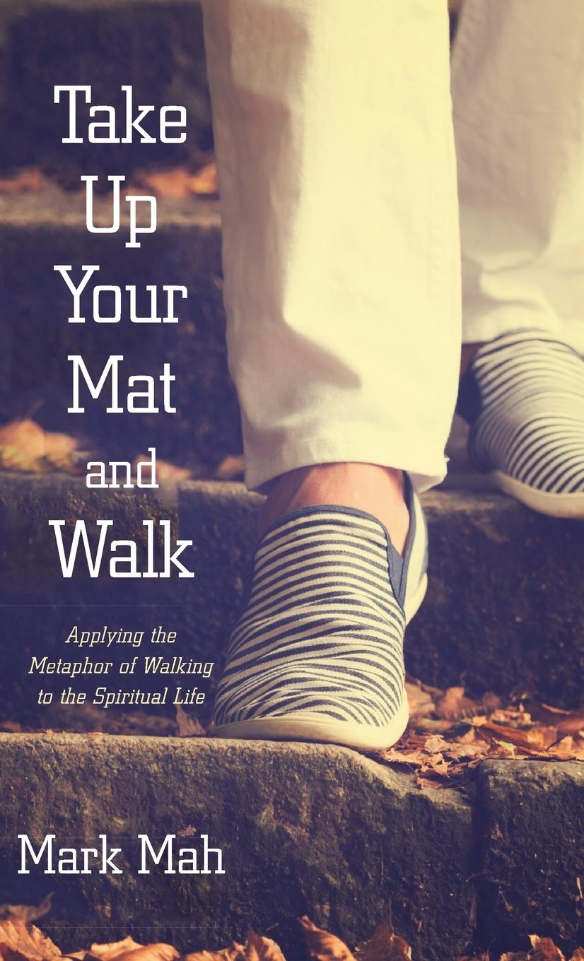 Vorderes Coverbild Take Up Your Mat and Walk