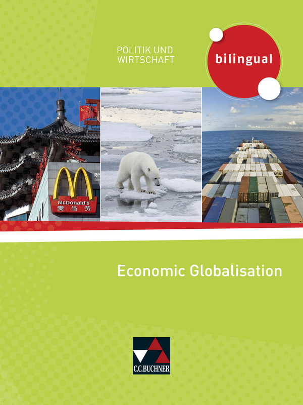 Vorderes Coverbild Politik und Wirtschaft - bilingual. Economic Globalisation