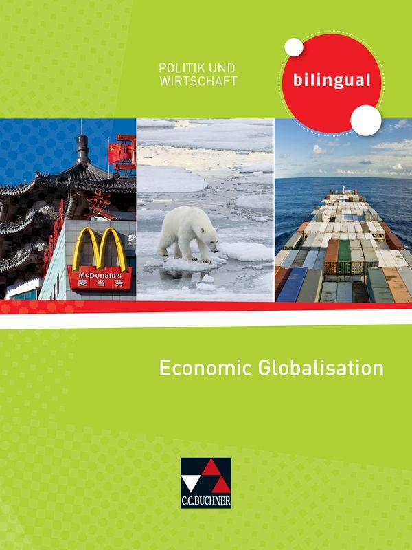 Vorderes Coverbild Politik und Wirtschaft - bilingual. Economic Globalisation