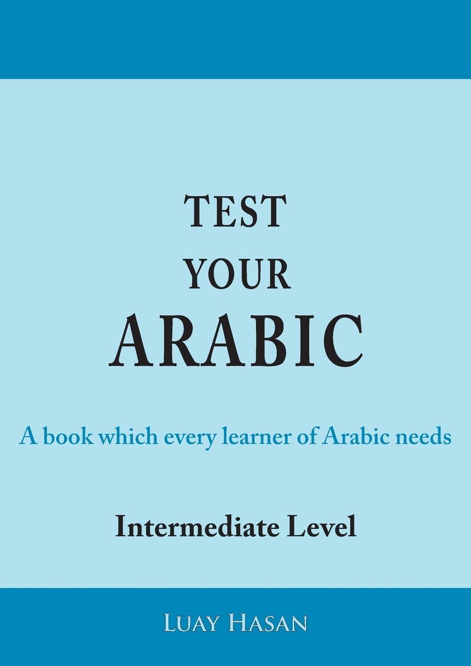 Vorderes Coverbild Test Your Arabic Part Two (Intermediate Level)