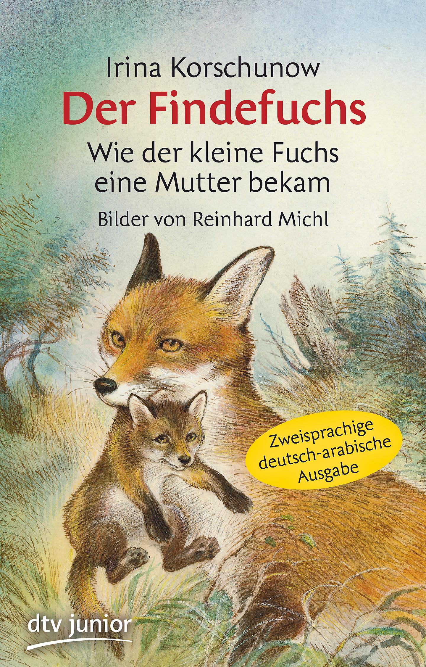 Vorderes Coverbild Der Findefuchs  Wie der kleine Fuchs eine Mutter bekam