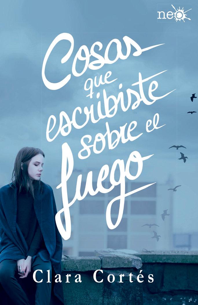 Vorderes Coverbild Cosas que escribiste sobre el fuego