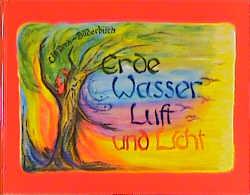 Vorderes Coverbild Erde, Wasser, Luft und Licht