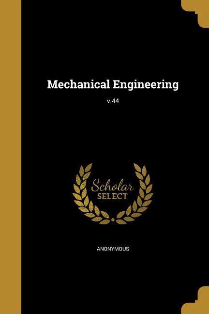 Vorderes Coverbild Mechanical Engineering; v.44