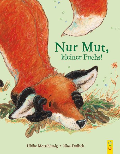 Vorderes Coverbild Nur Mut, kleiner Fuchs!