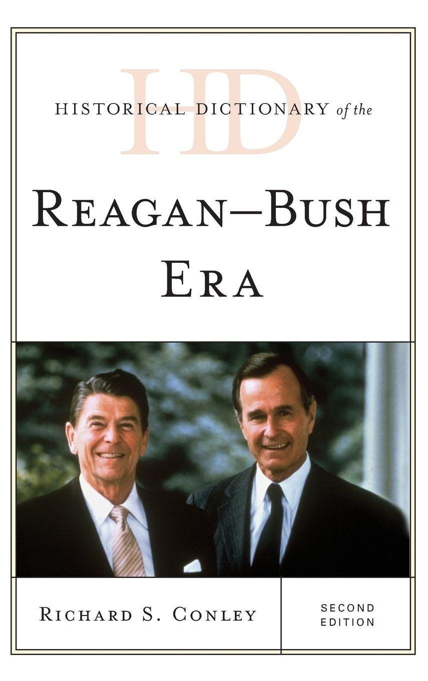 Vorderes Coverbild Historical Dictionary of the Reagan-Bush Era