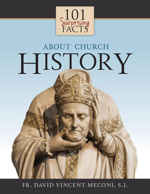Vorderes Coverbild 101 Surprising Facts about Church History