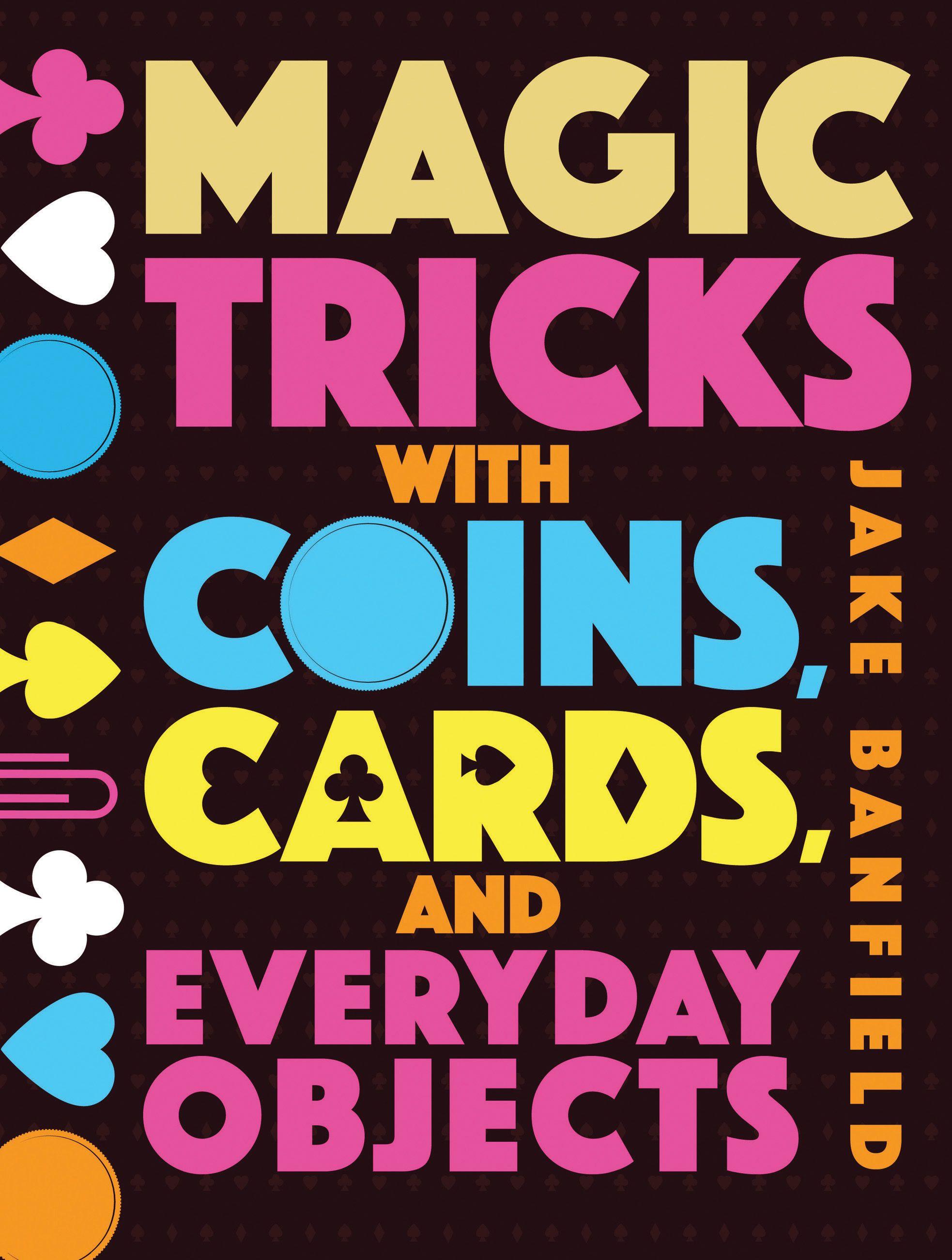 Vorderes Coverbild Magic Tricks with Coins, Cards, and Everyday Objects