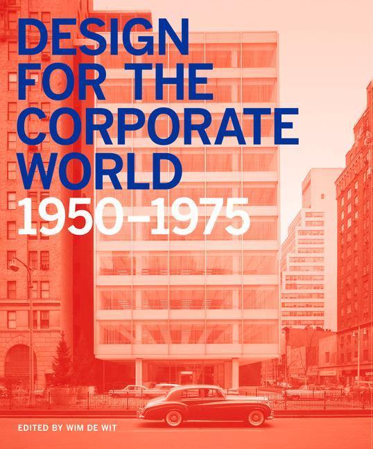Vorderes Coverbild Design for the Corporate World 1950-1975
