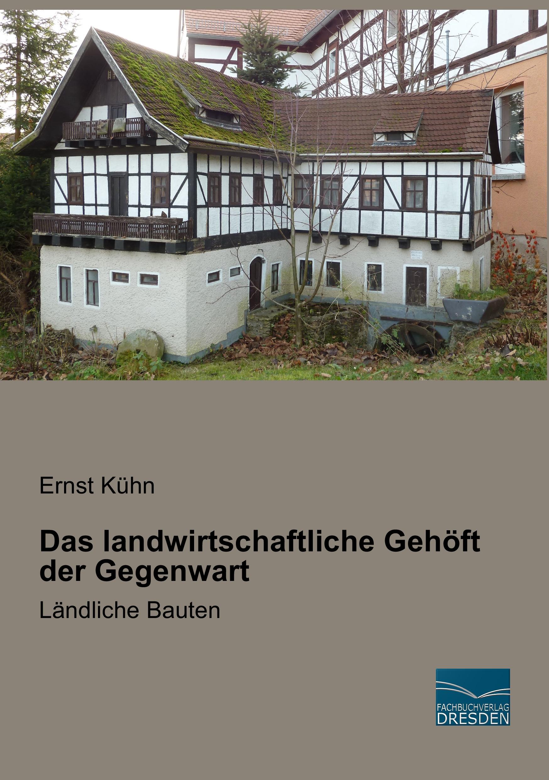 Vorderes Coverbild Das landwirtschaftliche Gehöft der Gegenwart