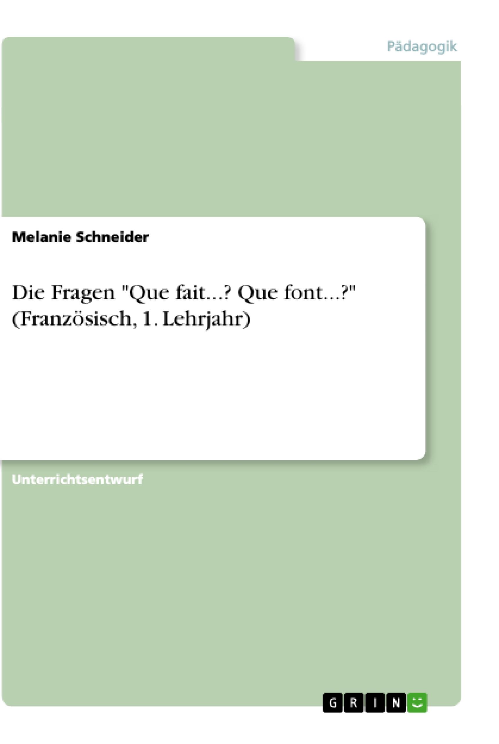 Vorderes Coverbild Die Fragen "Que fait...? Que font...?" (Französisch, 1. Lehrjahr)