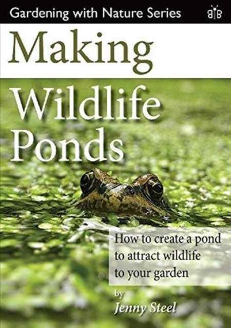 Vorderes Coverbild Making Wildlife Ponds
