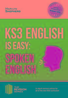 Vorderes Coverbild KS3: English is Easy - Spoken English. Complete Guidance for the New KS3 Curriculum. Achieve 100%