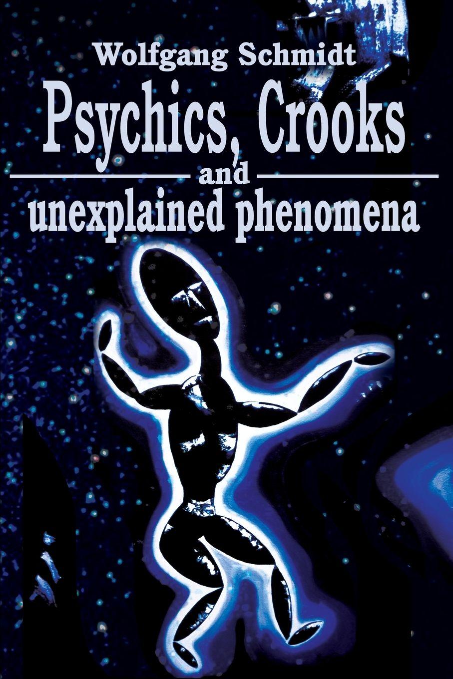 Vorderes Coverbild Psychics, Crooks and Unexplained Phenomena