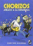 Vorderes Coverbild CHORIZOS. ATRACO A LA ESPAÑOLA