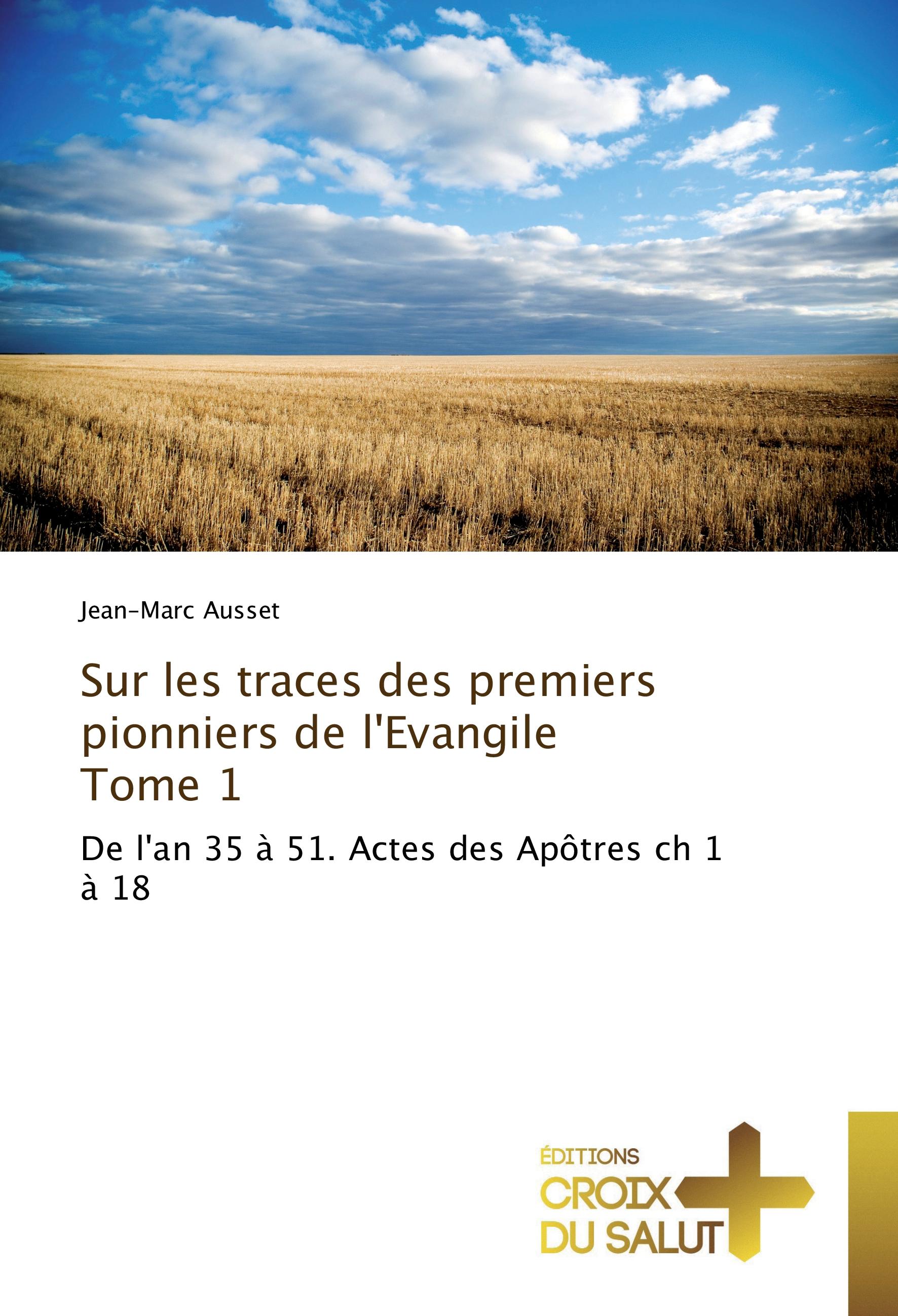 Vorderes Coverbild Sur les traces des premiers pionniers de l'Evangile Tome 1