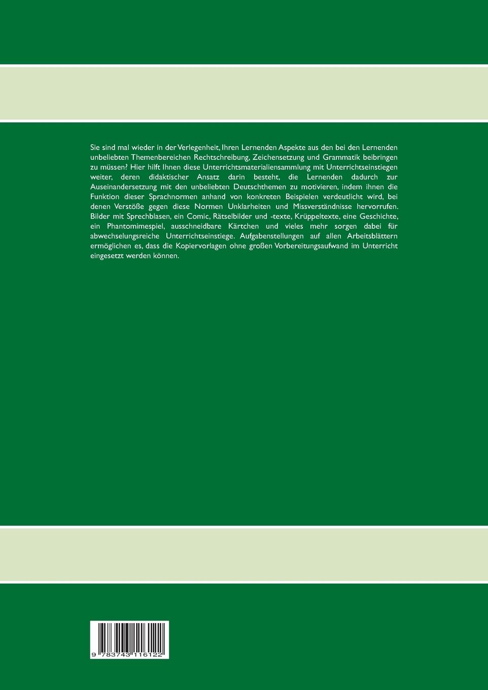 Rückseitencover Motivierende Unterrichtseinstiege zu den unbeliebten Deutschthemen Rechtschreibung, Zeichensetzung und Grammatik
