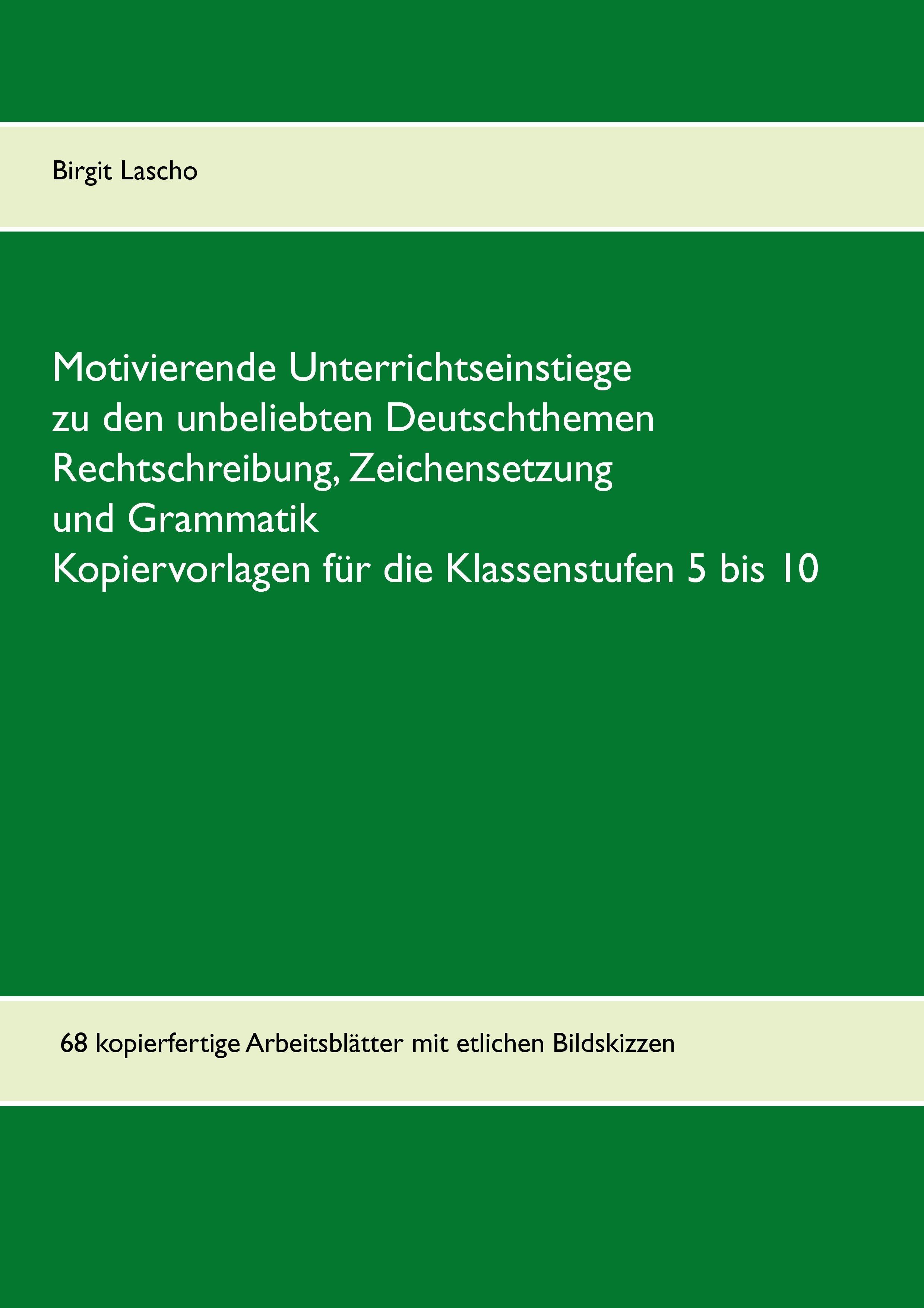Vorderes Coverbild Motivierende Unterrichtseinstiege zu den unbeliebten Deutschthemen Rechtschreibung, Zeichensetzung und Grammatik