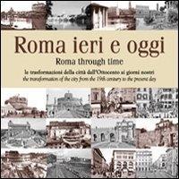 Vorderes Coverbild Roma ieri e oggi. Le trasformazioni della città dall'Ottocento ai giorni nostri