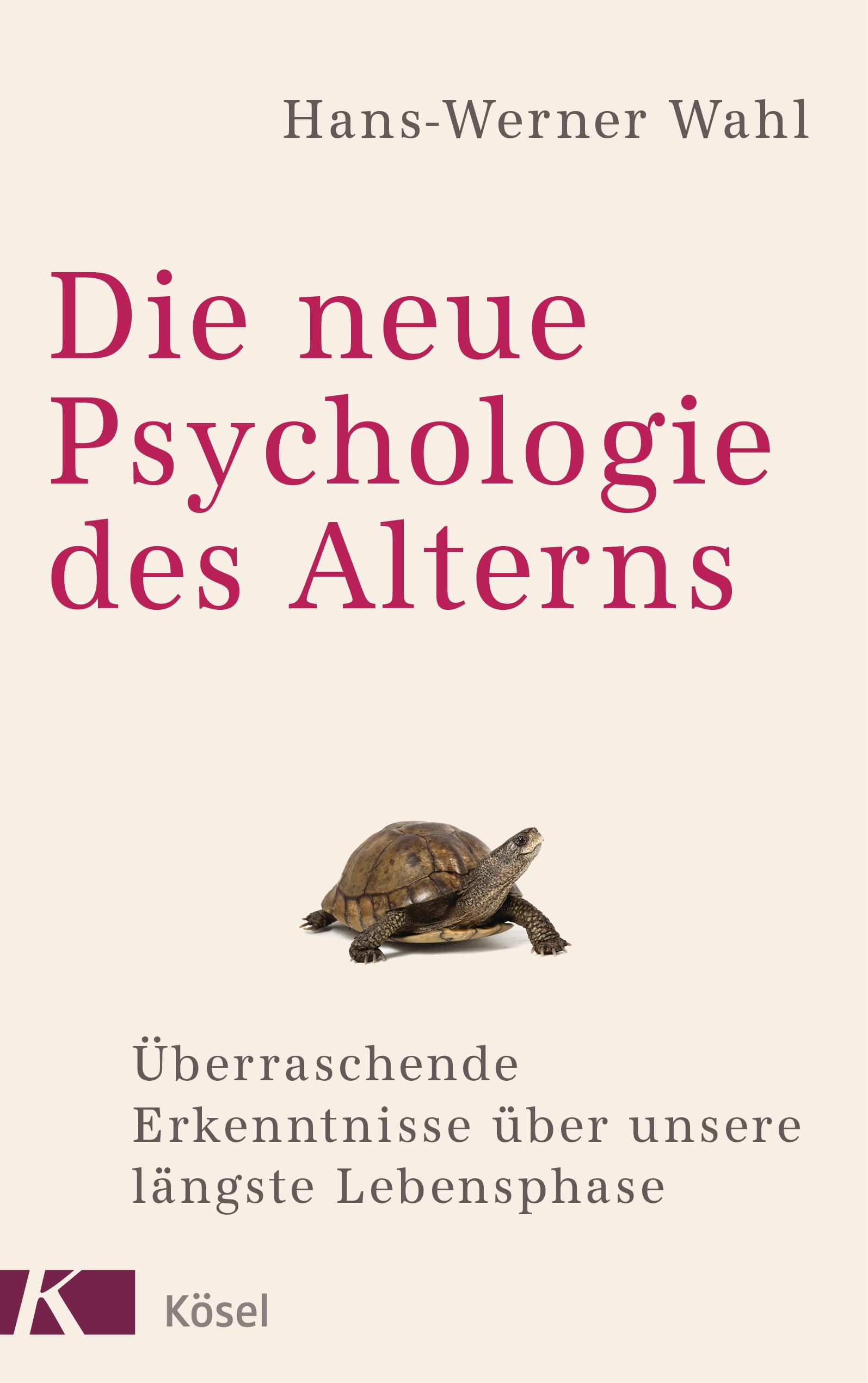 Vorderes Coverbild Die neue Psychologie des Alterns