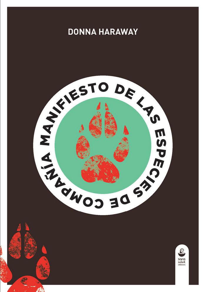 Vorderes Coverbild Manifiesto de las especies de compañía : perros, personas y la alteridad significativa