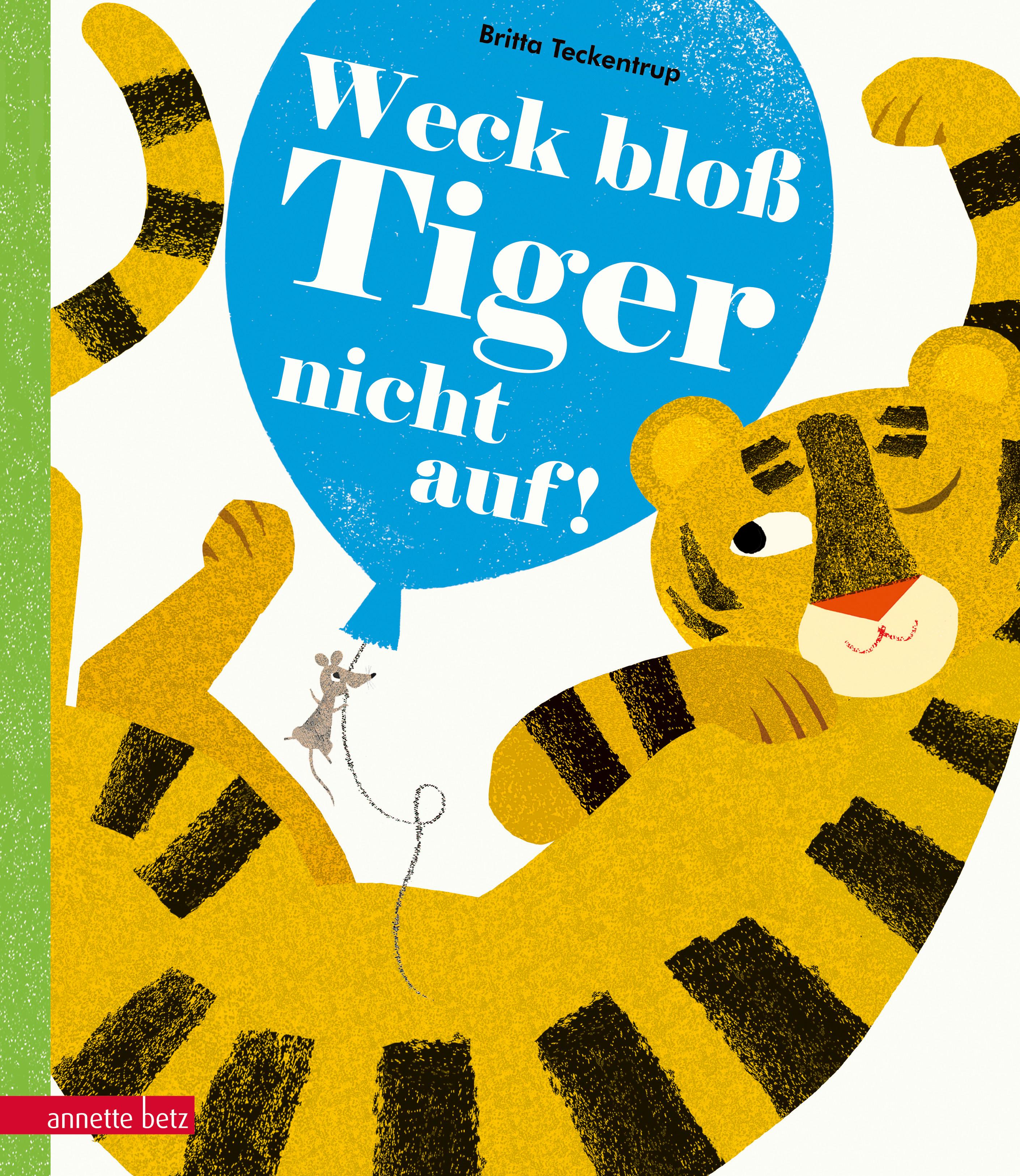 Vorderes Coverbild Weck bloß Tiger nicht auf!