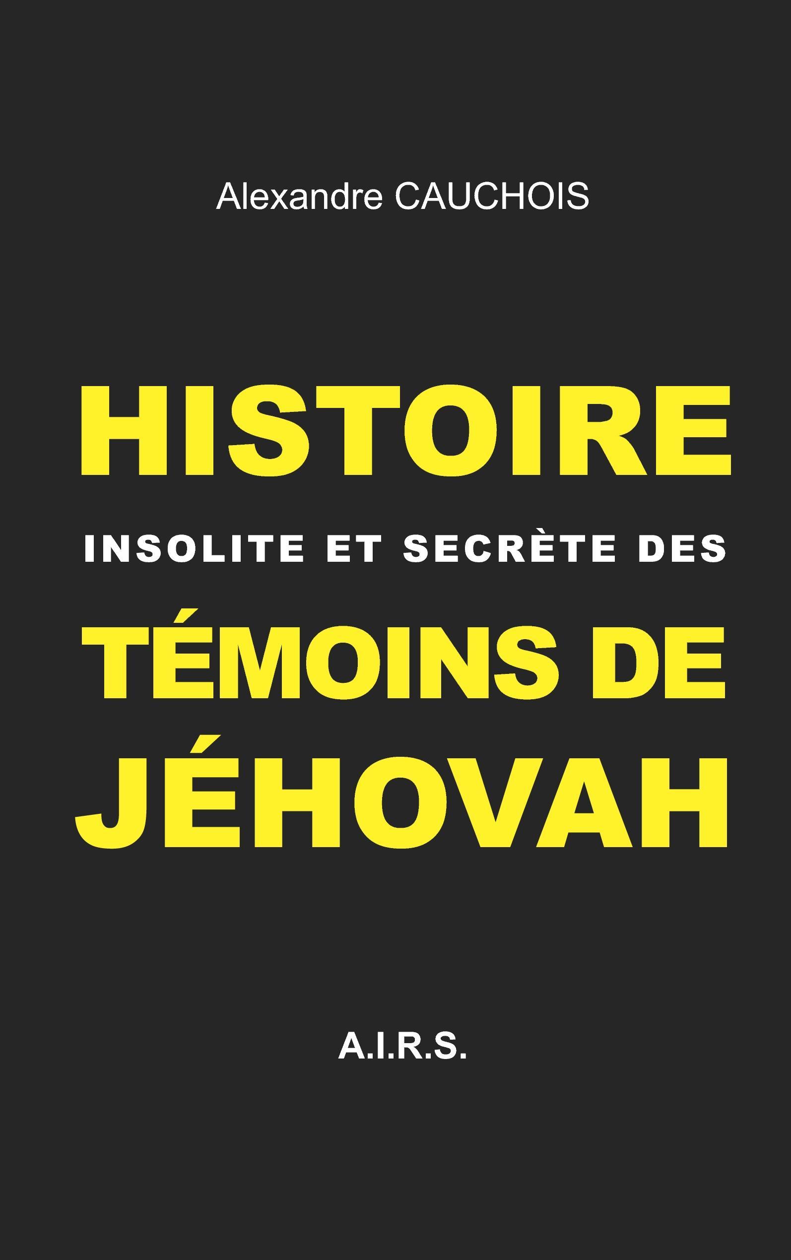 Vorderes Coverbild Histoire insolite et secrète des Témoins de Jéhovah