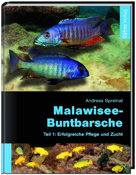 Vorderes Coverbild Malawiseebuntbarsche, Teil 1: Erfolgreiche Pflege und Zucht