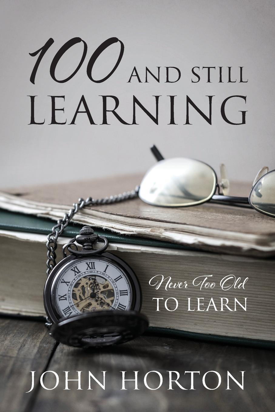 Vorderes Coverbild 100 And Still Learning