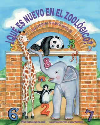 Vorderes Coverbild ¿Qué Es Nuevo En El Zoológico? Una Aventura de Suma Con Los Animales (What's New at the Zoo? an Animal Adding Adventure)