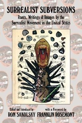 Vorderes Coverbild Surrealist Subversions: Rants, Writings & Images by the Surrealist Movement in the United States
